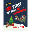 My First Big Book of Christmas: Santa Claus, Elves, Christmas Tree, Ginger Bread and more beautiful coloring pages for your child Feel the magic! - Paperback