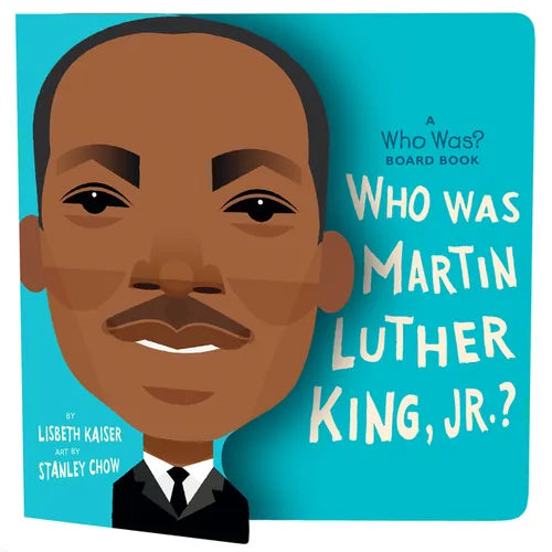Who Was Martin Luther King, Jr.?: A Who Was? Board Book - Board Book