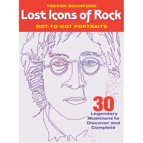 Lost Icons of Rock Dot-To-Dot Portraits: 30 Legendary Musicians to Discover and Complete - Paperback