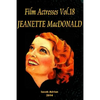 Film Actresses Vol.18 JEANETTE MacDONALD: Part 1 - Paperback