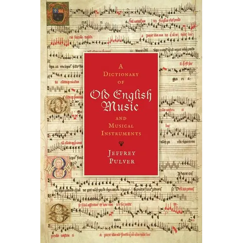 A Dictionary of Old English Music & Musical Instruments - Paperback