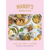 Mandy's Gourmet Salads: Recipes for Lettuce and Life - Hardcover