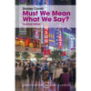 Must We Mean What We Say? - Paperback