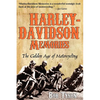 Harley-Davidson Memories: The Golden Age of Motorcycling - Paperback
