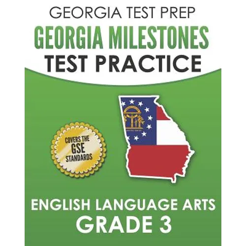 GEORGIA TEST PREP Georgia Milestones Test Practice English Language Arts Grade 3: Complete Preparation for the Georgia Milestones ELA Assessments - Paperback