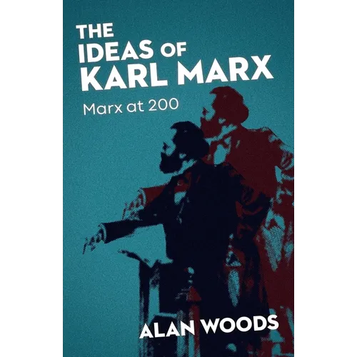 The Ideas of Karl Marx: Marx at 200 - Paperback