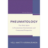 Pneumatology: The Holy Spirit in Ecumenical, International, and Contextual Perspective - Paperback