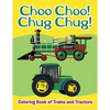 Choo Choo! Chug Chug!: Coloring Book of Trains and Tractors - Paperback
