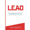 Lead: Proven Principles To Multiply Your Success At Any Level - Paperback