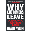 Why Customers Leave (and How to Win Them Back): (24 Reasons People Are Leaving You for Competitors, and How to Win Them Back*) - Hardcover