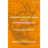 European Revolutions and the Ottoman Balkans: Nationalism, Violence and Empire in the Long Nineteenth-Century - Paperback