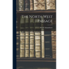 The North West Passage - Hardcover