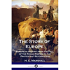The Story of Europe: European History from the Fall of the Roman Empire to the Protestant Reformation - Paperback