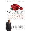 Woman, Thou Art Loosed!: Healing the Wounds of the Past - Paperback