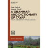 A Grammar and Dictionary of Tayap: The Life and Death of a Papuan Language - Paperback