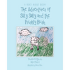 The Adventures of Silly Sally and The Prickly Bush - Paperback