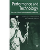 Performance and Technology: Practices of Virtual Embodiment and Interactivity - Hardcover