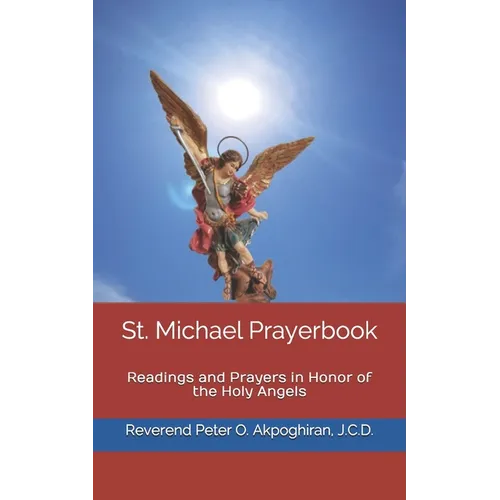 St. Michael Prayerbook: Readings and Prayers in Honor of the Holy Angels - Paperback