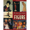 Finishing the Figure: - Doll Costuming - Embellishments - Accessories - Paperback