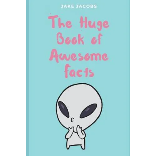 The Huge Book of Awesome Facts - Paperback