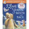 I Love You to the Moon and Back Sticker Activity: Sticker Activity Book with More Than 200 Stickers! - Paperback