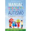 Manual de Habilidades Sociales para el Autismo: Actividades para ayudar a los niños a aprender habilidades sociales y hacer amigos - Paperback