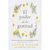 El Poder de la Gratitud: Descubra El Gozo Que Proviene del Agradecimiento - Paperback