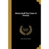 Moses [and] The Crime of Poverty - Paperback