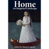 Home: An Imagined Landscape - Paperback