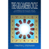 The Gilgamesh Cycle: The Fully Restored Epic of Gilgamesh (Updated 2nd Ed.) - Paperback