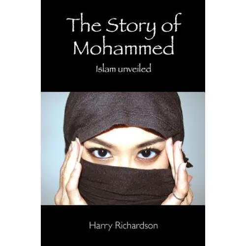 The Story of Mohammed Islam Unveiled - Paperback