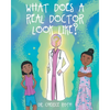 What does a REAL Doctor look like? - Paperback
