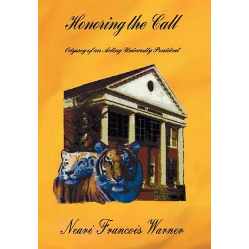 Honoring the Call: Odyssey of an Acting University President - Hardcover