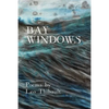Bay Windows: The Land - The Sea - Beyond - Paperback