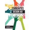 When Communities Design Aid: Creating Solutions to Poverty That People Own, Use and Need - Hardcover