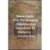 Yellow Sparks Over The Bluegrass - Volume One - Paperback