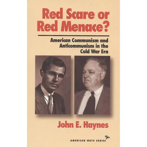 Red Scare or Red Menace?: American Communism and Anticommunism in the Cold War Era - Paperback