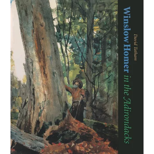 Winslow Homer in the Adirondacks - Paperback
