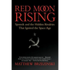 Red Moon Rising: Sputnik and the Hidden Rivalries That Ignited the Space Age - Paperback