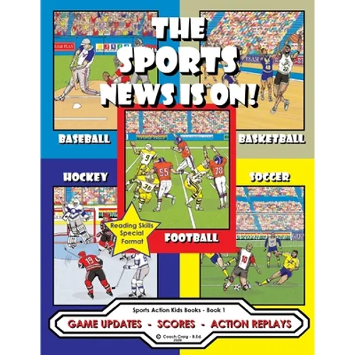 The Sports News Is On!: Game Updates - Scores - Action Replays - Paperback