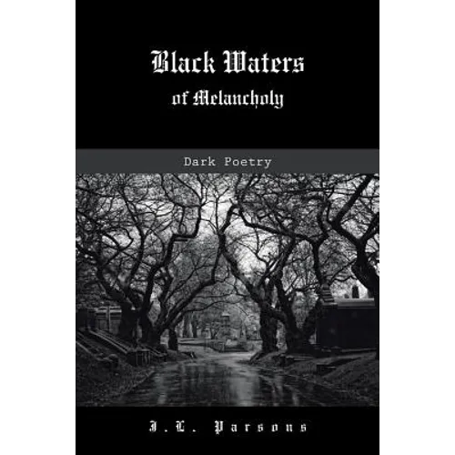 Black Waters of Melancholy: Dark Poetry - Paperback