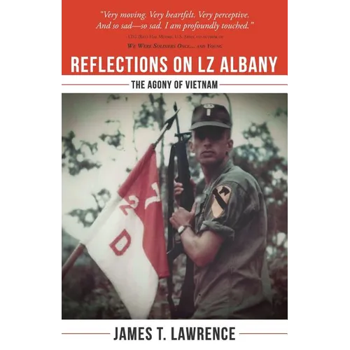 Reflections on LZ Albany: The Agony of Vietnam - Paperback