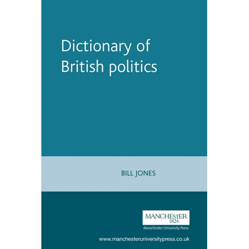 Dictionary of British Politics - Paperback