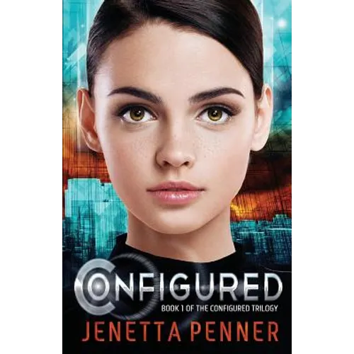 Configured: Book #1 in The Configured Trilogy - Paperback