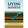 Living on the Edge of Desperate - Paperback