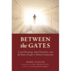 Between the Gates: Lucid Dreaming, Astral Projection, and the Body of Light in Western Esotericism - Paperback