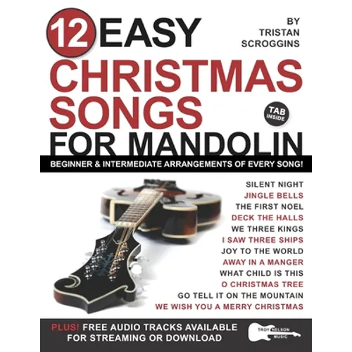 12 Easy Christmas Songs for Mandolin: Beginner and Intermediate Arrangements of Every Song - Paperback