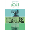 East Is a Big Bird: Navigation and Logic on Puluwat Atoll - Paperback