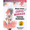 Manga Artists Copic Marker Coloring Techniques: Learn How to Blend, Mix and Layer Color Like a Pro - Paperback
