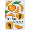 Pit and a Peach - Paperback